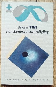Bassam Tibi • Fundamentalizm religijny