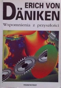 Erich von Daniken • Wspomnienia z przyszłości