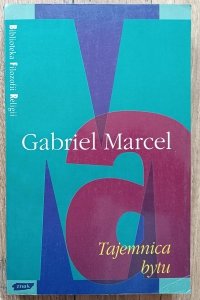 Gabriel Marcel • Tajemnica bytu