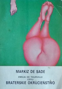 Markiz de Sade • Emilia de Tourville czyli Braterskie Okrucieństwo