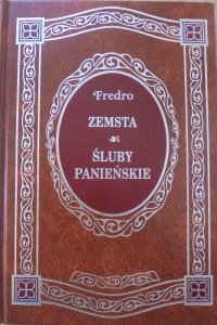 Aleksander Fredro • Zemsta. Śluby panieńskie [zdobiona oprawa]