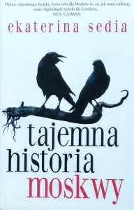 Ekaterina Sedia • Tajemna historia Moskwy