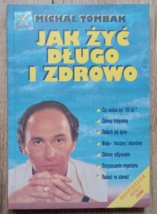Michał Tombak • Jak żyć długo i zdrowo
