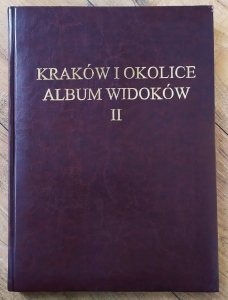 Kraków i okolice. Album widoków II