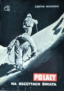 Justyn Wojsznis • Polacy na szczytach świata