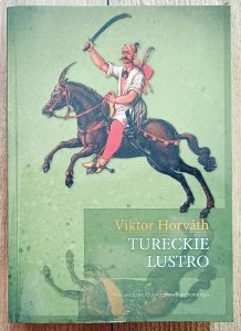 Viktor Horvath • Tureckie lustro