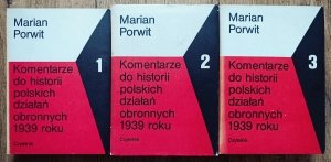 Marian Porwit • Komentarze do historii polskich działań obronnych 1939 roku [komplet]