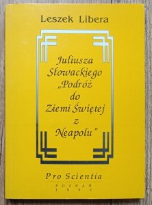 Leszek Libera • Juliusza Słowackiego 'Podróż do Ziemi Świętej z Neapolu'