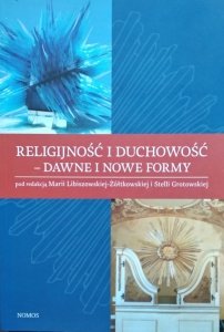 Maria Libiszowska-Żółtkowska, Stella Grotowska • Religijność i duchowość - dawne i nowe formy
