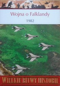 Duncan Anderson • Wojna o Falklandy 1982 [Wielkie Bitwy Historii]