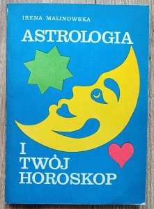 Irena Malinowska • Astrologia i twój horoskop