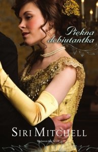 Siri Mitchell • Piękna debiutantka