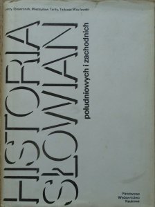 Jerzy Skowronek, Mieczysław Tanty, Tadeusz Wasilewski • Historia Słowian południowych i zachodnich