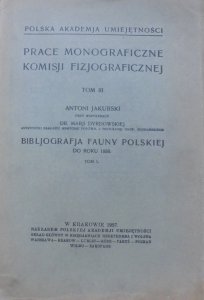 Antoni Jakubowski, Dr. Maria Dyrdowska • Bibliografia fauny polskiej do roku 1880 tom 1.