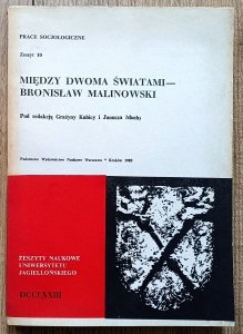 Między dwoma światami - Bronisław Malinowski [dedykacja autorów]