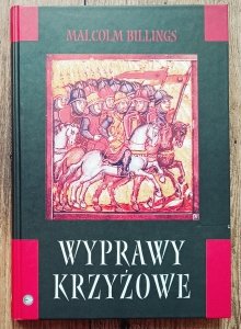 Malcolm Billings • Wyprawy krzyżowe