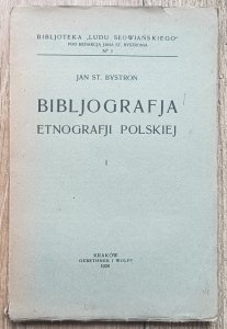 Jan St. Bystroń • Bibliografia etnografii polskiej / 1929