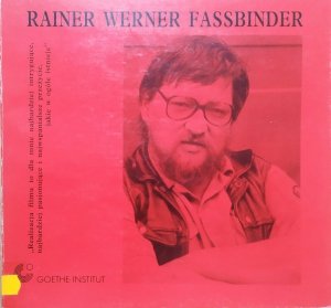 red. Małgorzata Behlert • Rainer Werner Fassbinder