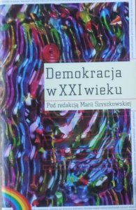 Maria Szyszkowska • Demokracja w XXI wieku 