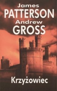 James Patterson, Andrew Gross • Krzyżowiec