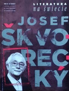 Literatura na świecie 3-4/2007 • Josef Skvorecky