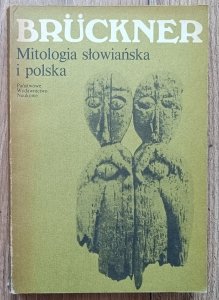 Aleksander Bruckner • Mitologia słowiańska i polska
