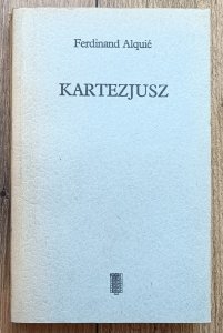 Ferdinand Alquie • Kartezjusz