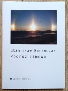 Stanisław Barańczak • Podróż zimowa