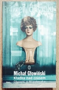 Michał Głowiński • Kładka nad czasem / dedykacja Michała Głowińskiego
