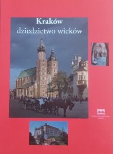 Jan Małecki • Kraków. Dziedzictwo wieków