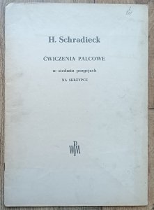 Henry Schradieck • Ćwiczenia palcowe w siedmiu pozycjach na skrzypce