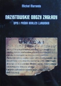Michał Maranda • Nazistowskie obozy zagłady. Opis i próba analizy zjawiska