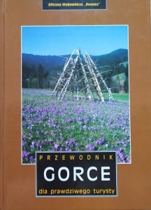 Gorce. Przewodnik dla prawdziwego turysty [Rewasz]