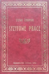 Stefan Żeromski • Syzyfowe prace