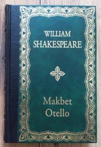 William Shakespeare • Makbet. Otello [zdobiona oprawa]
