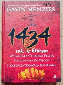 Gavin Menzies • 1434 rok, w którym wspaniała chińska flota pożeglowała do Włoch i zapoczątkowała Renesans 