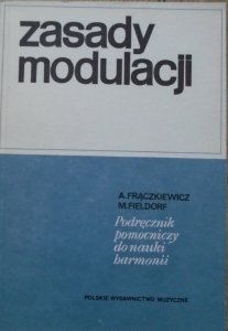 Aleksander Frączkiewicz, Maria Fieldorf • Zasady modulacji. Podręcznik pomocniczy do nauki harmonii
