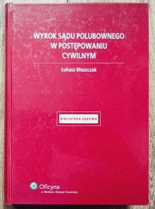 Łukasz Błaszczak • Wyrok sądu polubownego w postępowaniu cywilnym