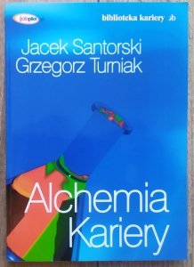 Jacek Santorski, Grzegorz Turniak • Alchemia kariery