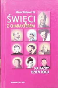 Marek Wójtowicz • Święci z charakterem na każdy dzień roku