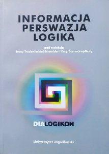red. Ewa Żarnecka-Biały • Informacja, perswazja, logika