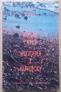 Jerzy Piechowski • Edgar Cayce. Wizjoner z Kentucky