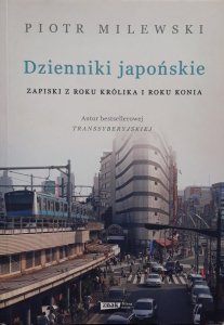 Piotr Milewski • Dzienniki japońskie. Zapiski z roku królika i roku konia