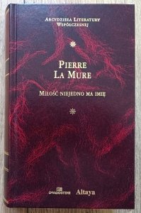 Pierre La Mure • Miłość niejedno ma imię / Arcydzieła Literatury Współczesnej 
