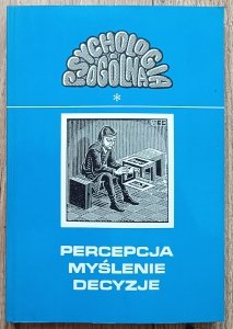 Józef Kozielecki, Anna Grabowska, Wanda Budohoska • Percepcja Myślenie Decyzje