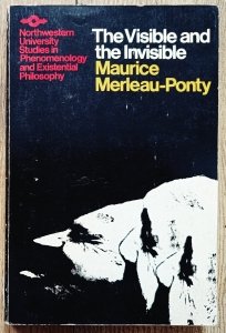 Maurice Merleau-Ponty • The Visible and the Invisible