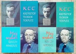 Krzysztof Teodor Toeplitz • Mój wybór. Rzeczy mniejsze. Rzeczy większe