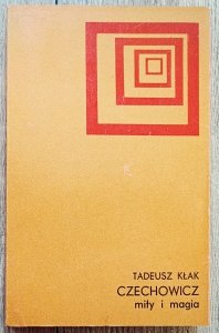 Tadeusz Kłak • Czechowicz. Mity i magia