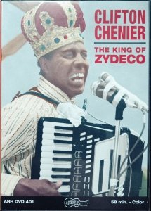 Clifton Chenier • The King of Zydeco • DVD