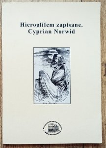 red. Tomasz Korpysz • Hieroglifem zapisane. Cyprian Norwid